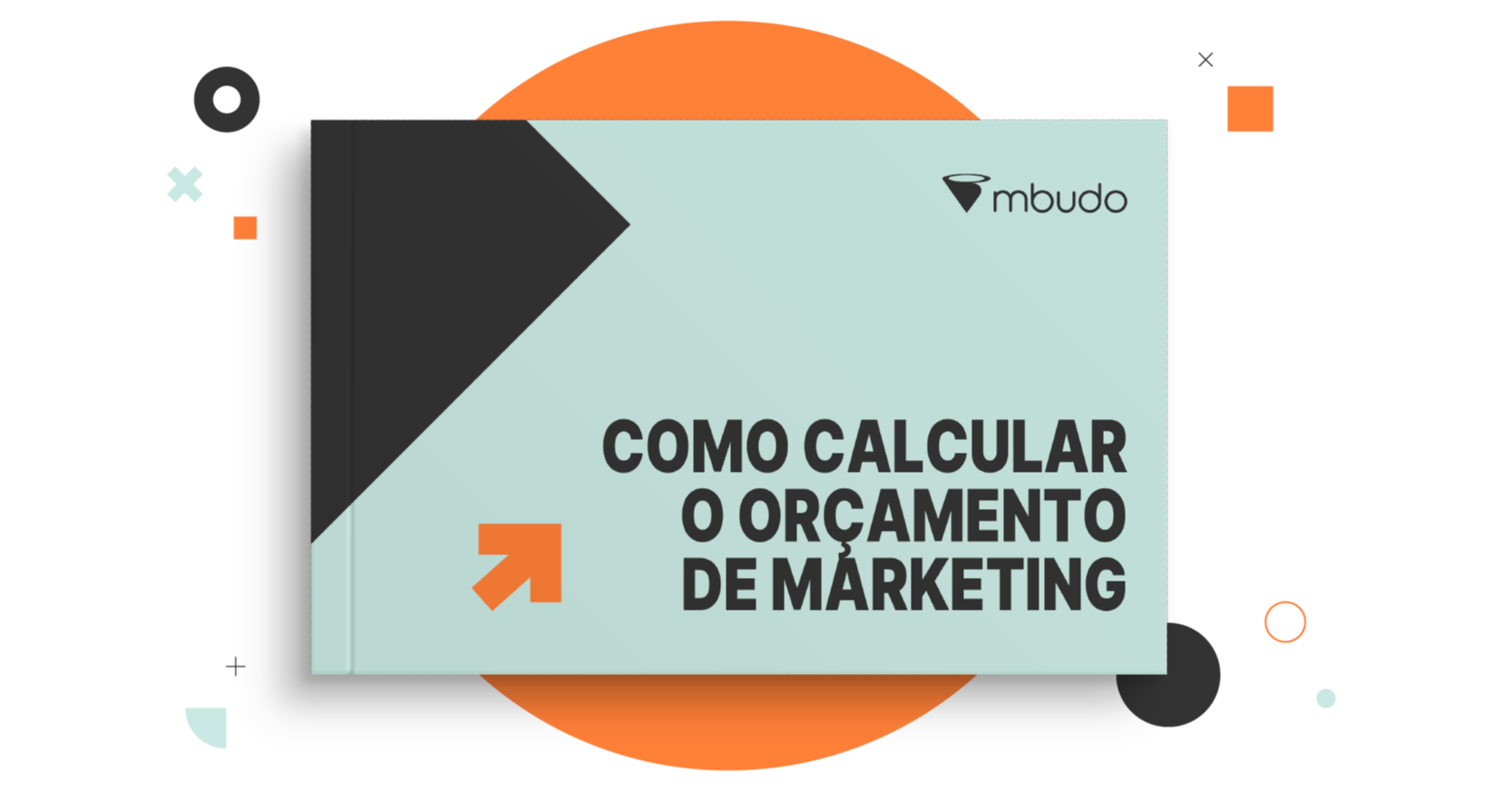 EBOOK: Guia de como calcular o seu orcamento de marketing