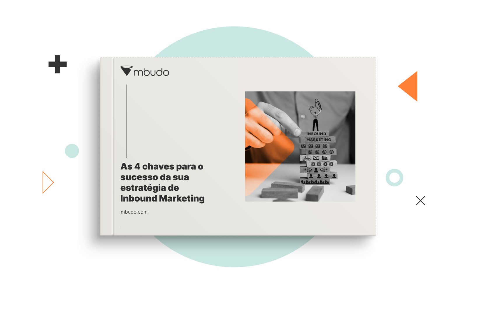 Ebook: As 4 chaves para o sucesso da sua Estratégia de Inbound Marketing